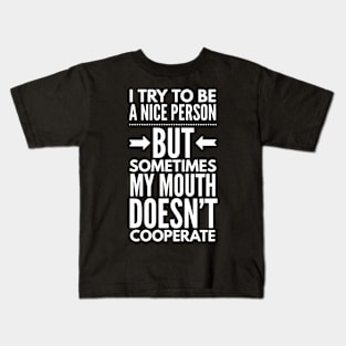 Mouth Doesn't Cooperate Kids T-Shirt